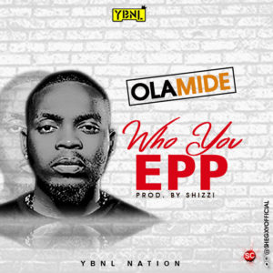 Olamide - Who u Epp Beat.mp3
