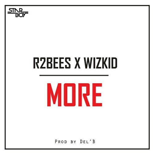 R2bees-X-Wizkid-More.mp3